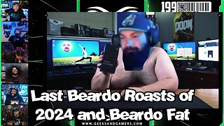 Last Beardo Roasts of 2024, Beardo Fat - G&G Highlights