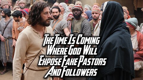GOD WILL SOON EXPOSE AND JUDGE FALSE PASTORS AND FOLLOWERS