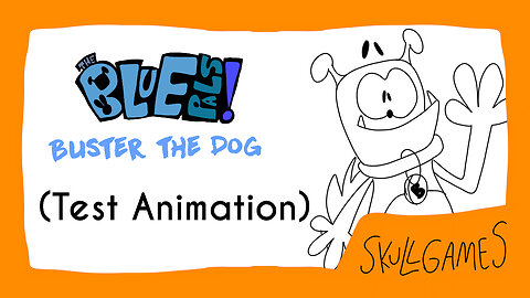 The Blue Pals: Buster the Dog (Test Animation) [Read Description]