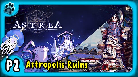 Astrea: Six-Sided Oracles P2 | Astropolis Ruins