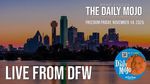 Ep: 111425 The Daily MoJo - Live from DFW