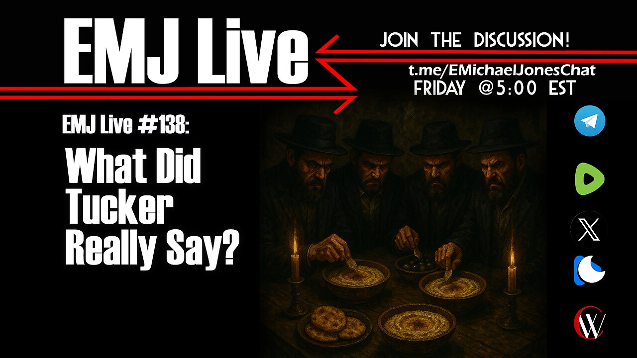 EMJ Live 138: What Did Tucker Really Say?