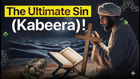 The Ultimate Sin (Kabeera)! Avoid this Dhanb! Quran Tafsir