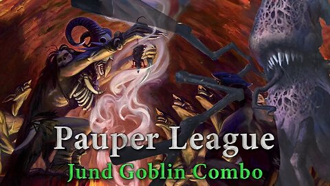 Pauper League - Goblin Combo - Jund Wildfire + Combo, Is This The Answer?
