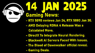 Gaming News | RTX 5090 & AI servers | RDNA 4 | Dawnwalker | Deals | 14 Jan 2025