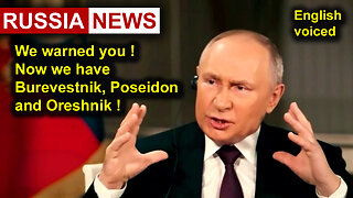 We warned you! Now we have Burevestnik, Poseidon and Oreshnik! Putin, Russia