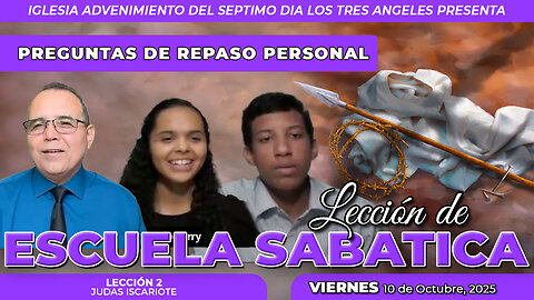 Viernes 10 de Octubre Leccion de Escuela Sabatica Pr. Orlando Enamorado