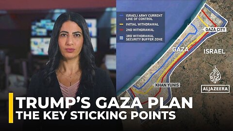 Breaking down Trump’s Gaza peace proposal and what’s at stake