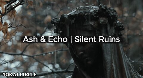 Ash & Echo | Silent Ruins
