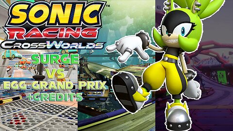 Surge (Shadow) vs Egg Grand Prix - High Speed Difficulty Sonic Racing Crossworlds + Credits -By PMNC