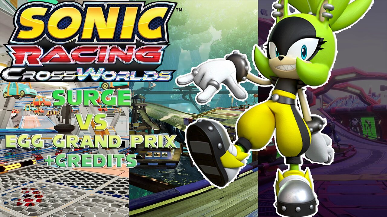 Surge (Shadow) vs Egg Grand Prix - High Speed Difficulty Sonic Racing Crossworlds + Credits -By PMNC