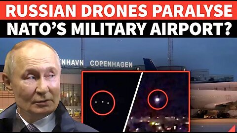 NATO Military Airport "Targeted" By "Russia"? (US/Ukraine) Drone Returns | Denmark On Highest Alert