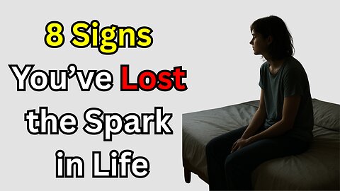 8 Signs You’ve Lost the Spark in Life 💭 When Nothing Feels Fun Anymore