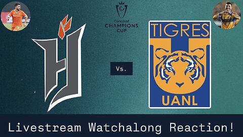 Forge FC Vs. Tigres UANL 2026 CONCACAF Champions Cup Round 1 Leg 1 Livestream Watchalong Reaction