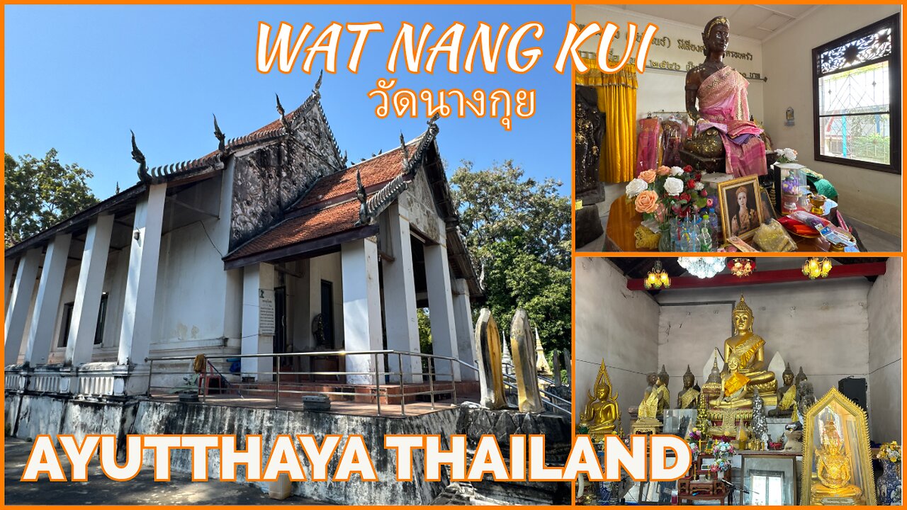 Wat Nang Kui วัดนางกุย - Built in 1587 - Ayutthaya Thailand 2025
