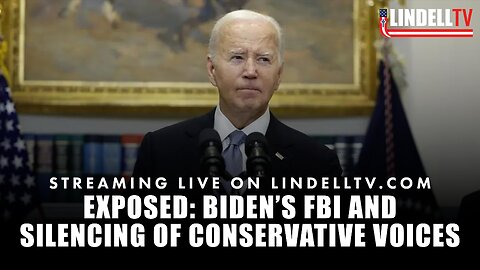 EXPOSED: BIDEN’S FBI & SILENCING OF CONSERVATIVE VOICES