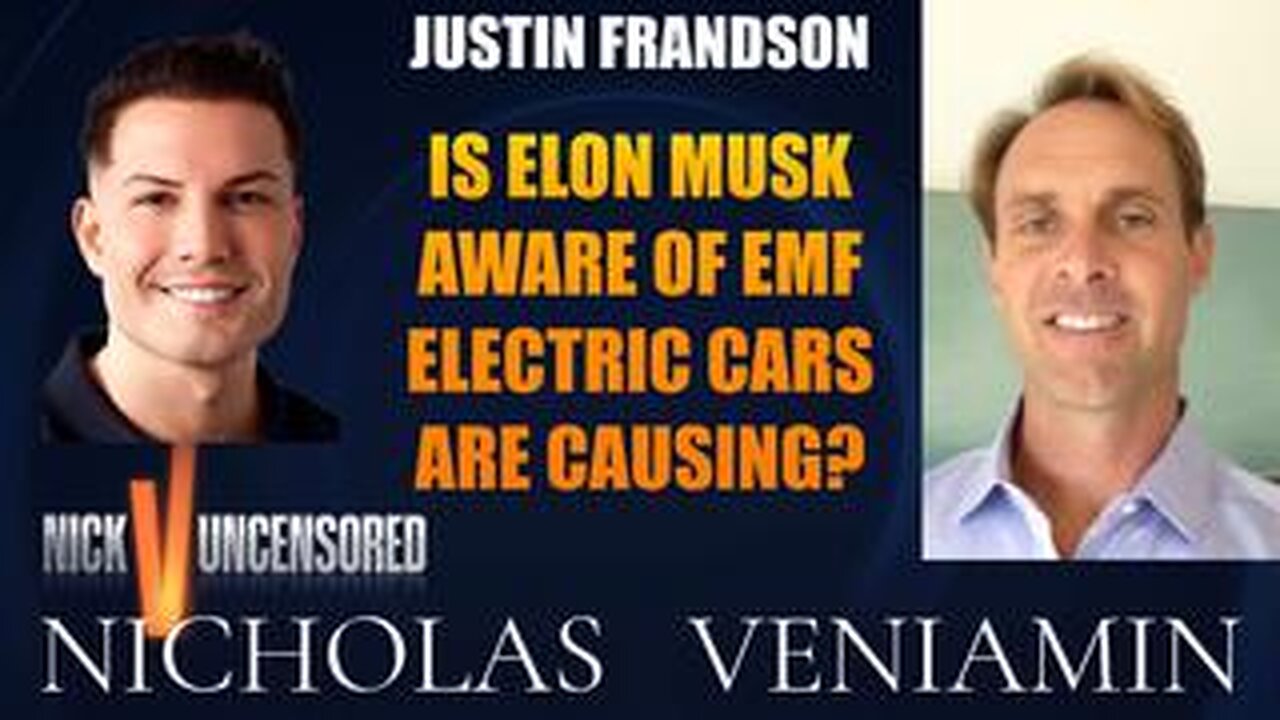 Justin Frandson Discusses If Elon Musk Aware Of EMF Electric Cars Are Causing with Nicholas Veniamin