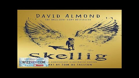 Skellig: The 25th Anniversary Illustrated Edition (Hardcover) Review