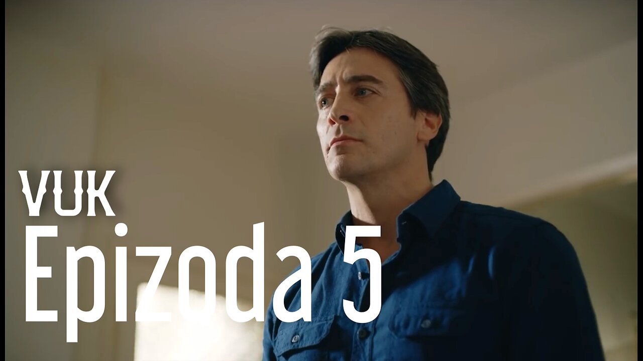 Vuk 5. Epizoda