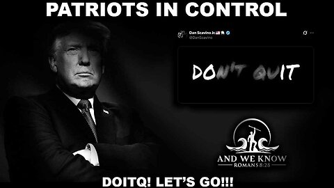 1.13.26: DON'T QUIT, PATRIOTS in CONTROL, how many coincidences? message sent, Entering the Final phase, Pray!