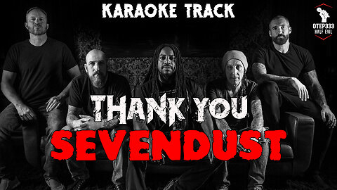 Sevendust - Thank You (Karaoke + Instrumental)