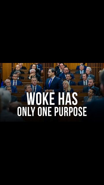 The purpose of woke is to control the masses via division | Pierre Poilievre