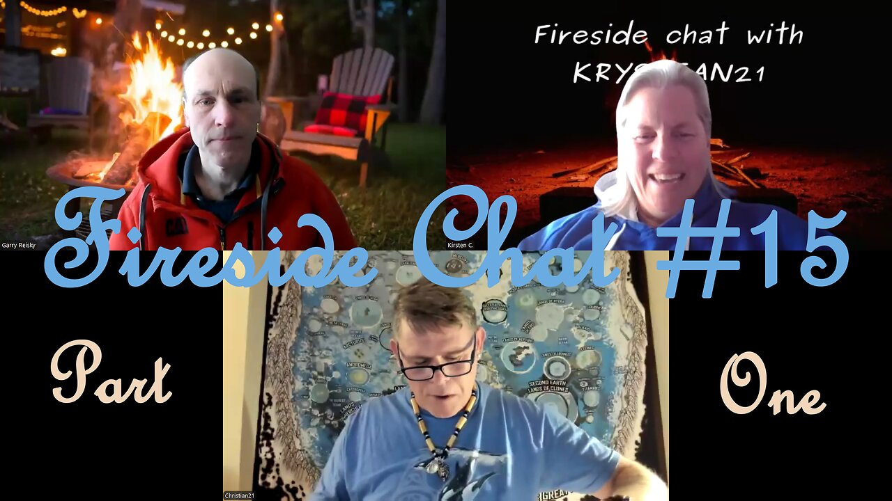 Fireside Chat #15 Part One