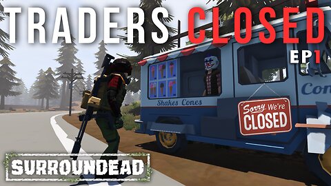 SurrounDead BUT I Can't Use The Traders!