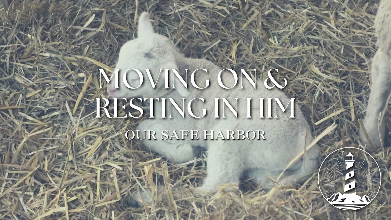 Sunday Worship: Moving on and Resting in Him - Behold the Lamb part 3 (1-19-25)