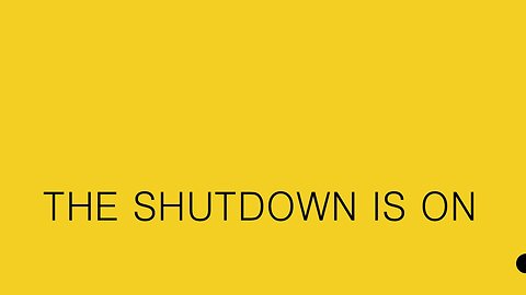 The Shutdown Is On