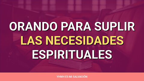 🛐 ️Orando para suplir las necesidades espirituales | Marcos 1:35-39