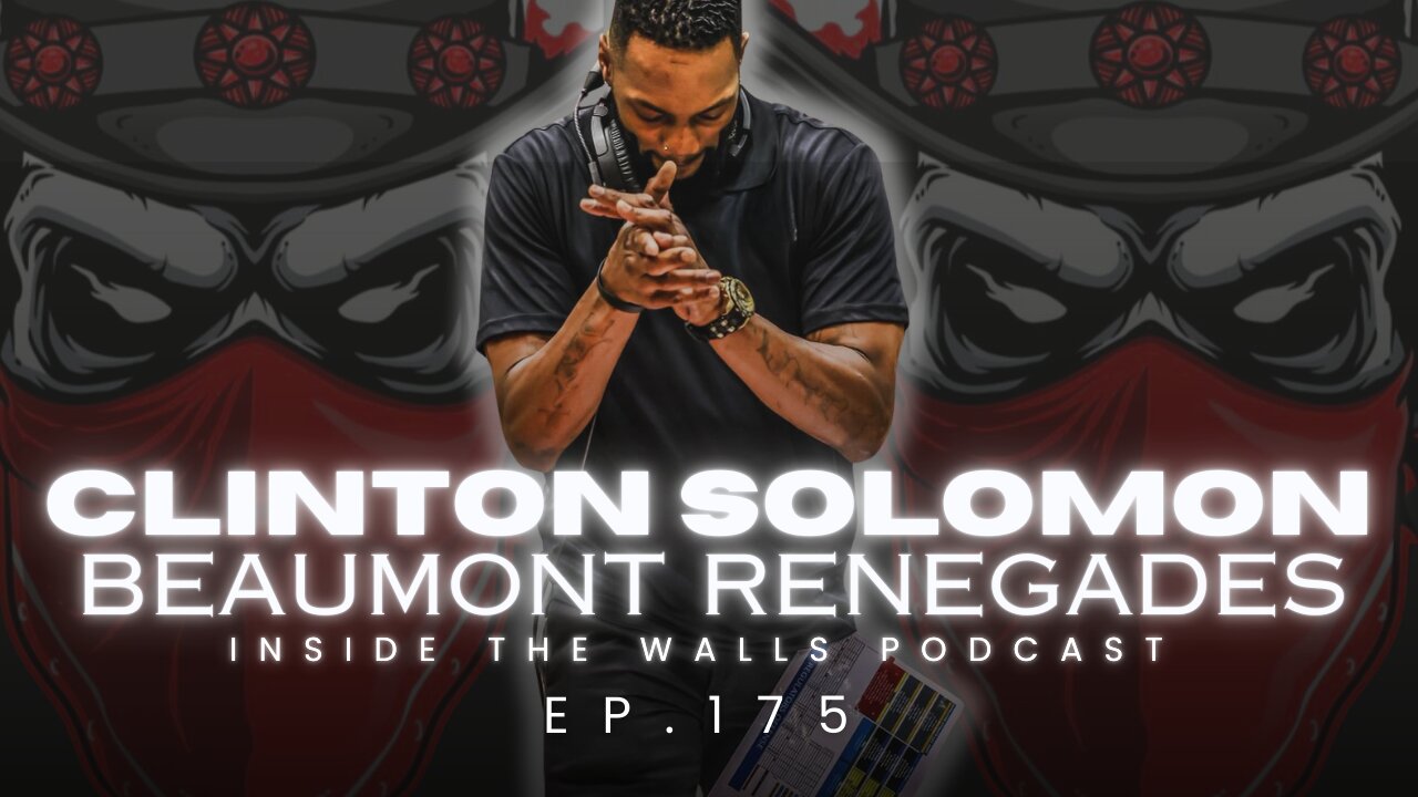 Ep. 175 Beaumont Renegades w/ Clinton Solomon