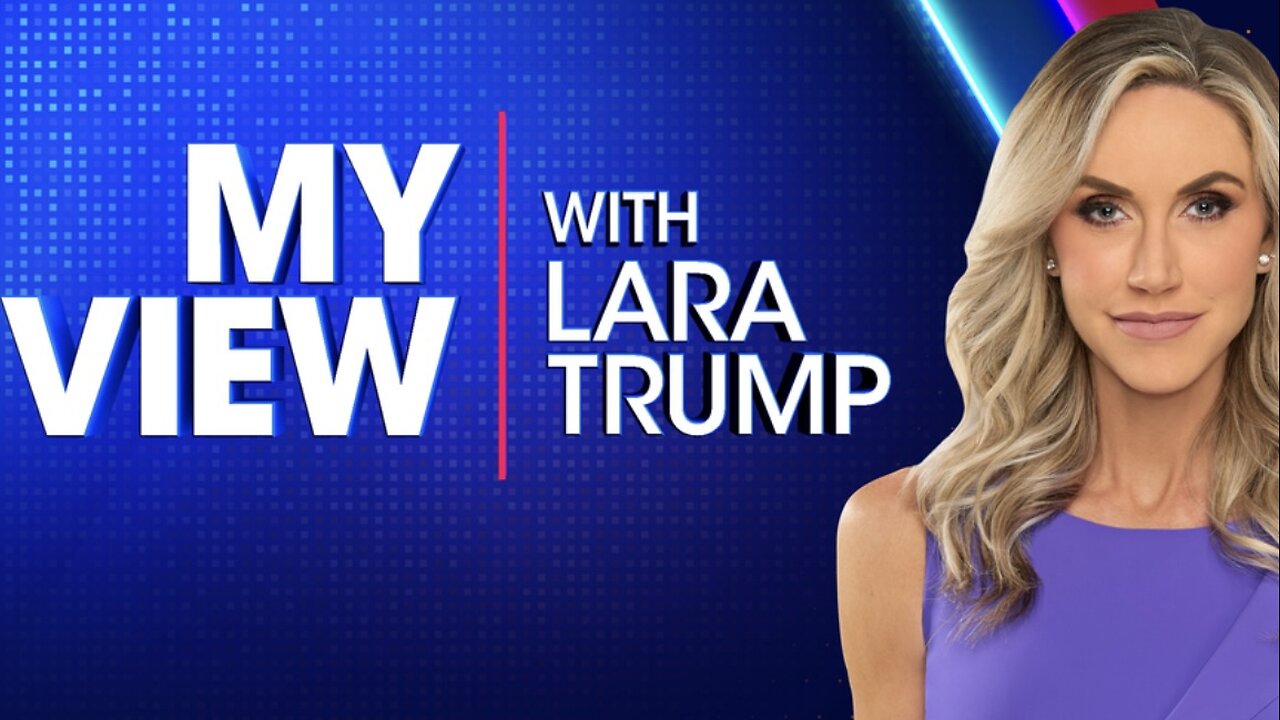 MY VIEW with Lara trump (03/08/25) FULL EPISODE