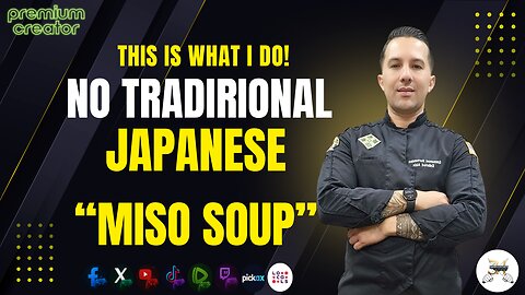 This is what I do! #5 - No Traditional Miso Soup (Japanese Soup)