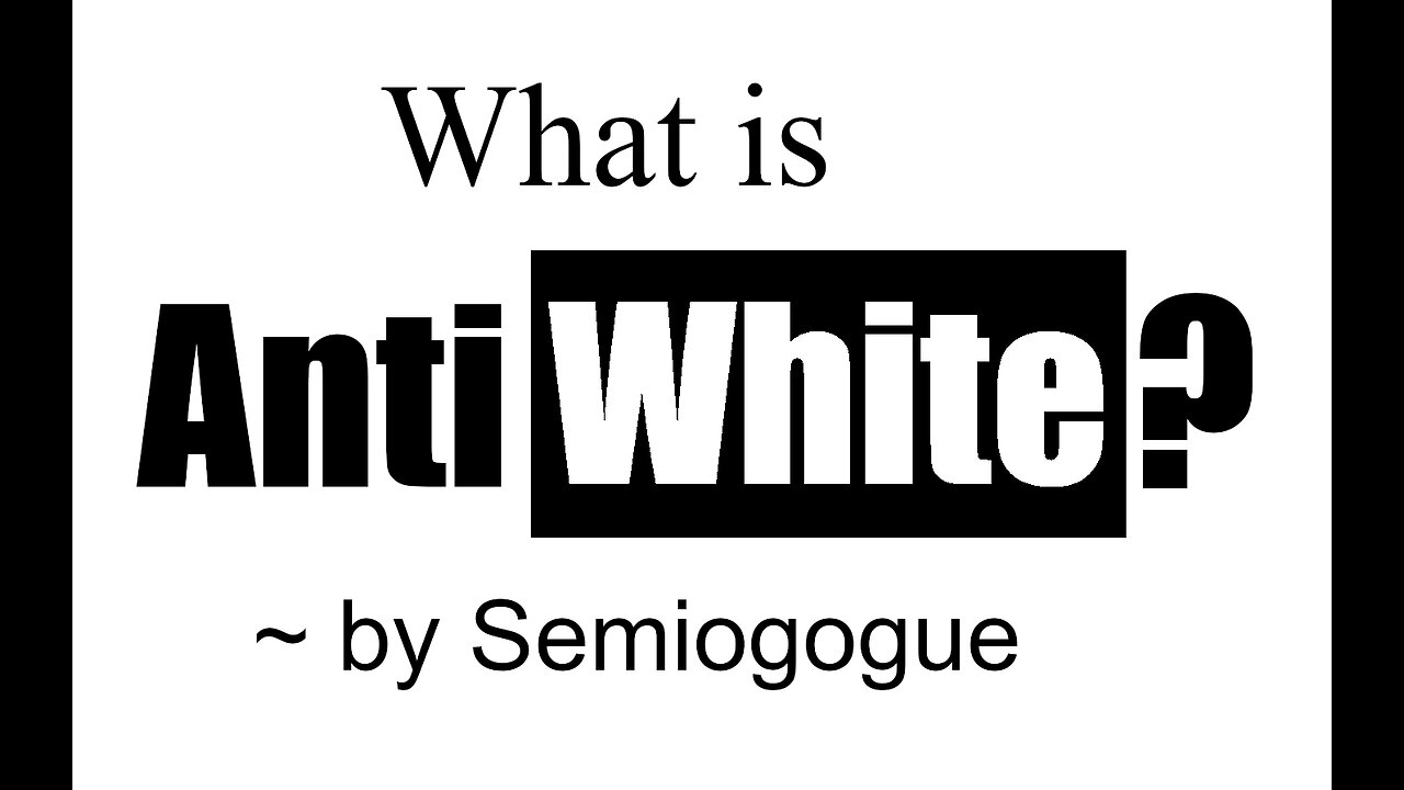 What is "Anti-White"? - Semiogogue