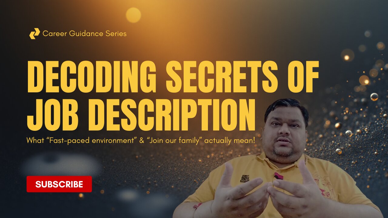Decoding SECRET of Job Descriptions | What “Fast-Paced Environment” & “Join Our Family” Really Mean