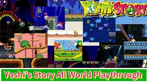 Yoshi's Story N64 All Worlds (No Commentary)