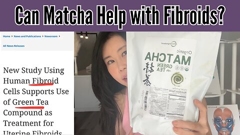 Matcha cure fibroid