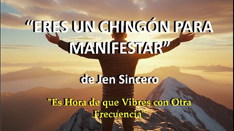 😊 ERES UN CHINGÓN PARA MANIFESTAR de Jen Sincero 😊
