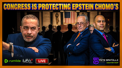 CONGRESS KNOWS NAMES OF THE CHOMO’s & REFUSE TO RELEASE THEM…CUZ THEY’D BE SHANKED | COUNTER COUP WITH PETE SANTILLI 2.12.26 5PM