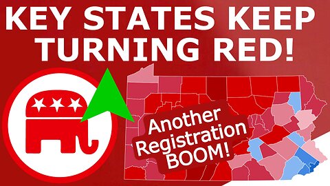 GOP Registrations Continue to BOOM in KEY States!