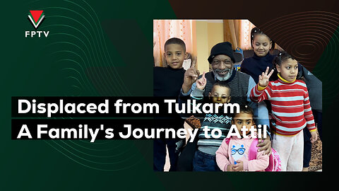 Displaced from Tulkarm A Family's Journey to Attil