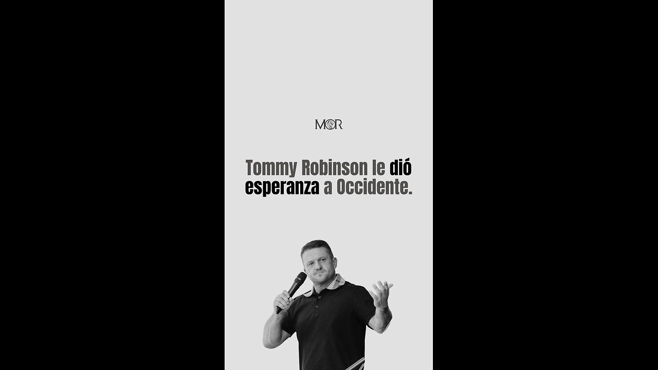 Tommy Robinson le Dió Esperanza a Occidente