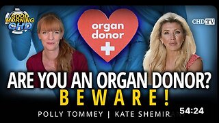 Are You an Organ Donor? Beware!