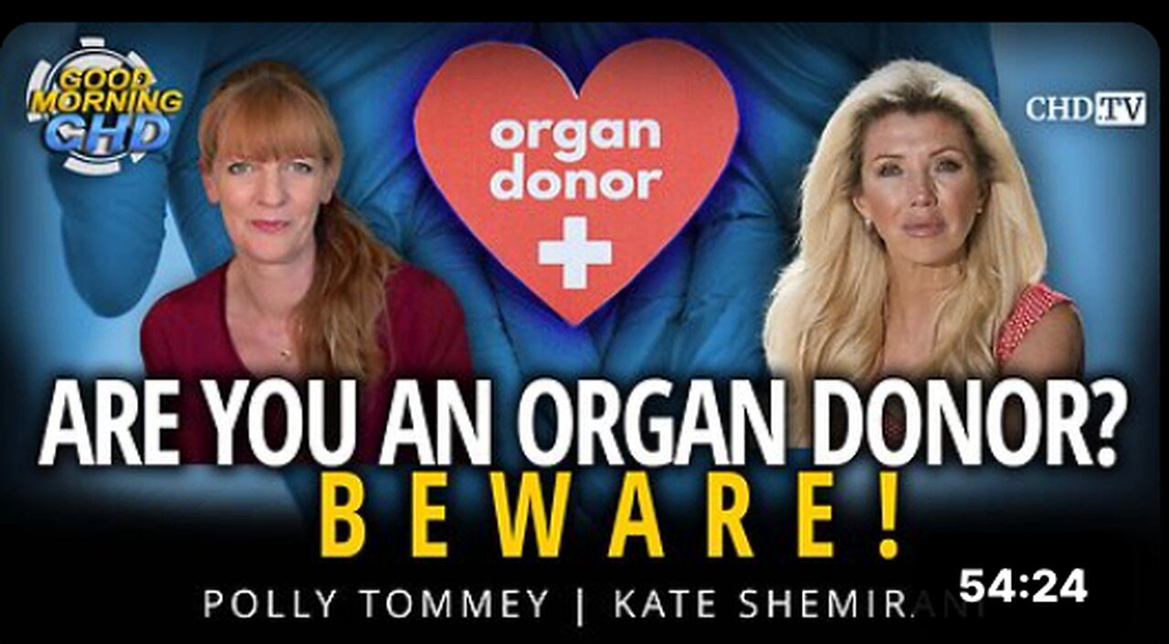 Are You an Organ Donor? Beware!