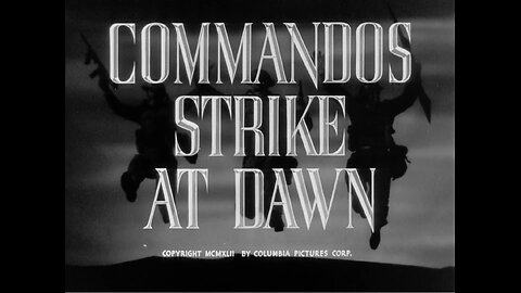 Commandos Strike at Dawn (1942)