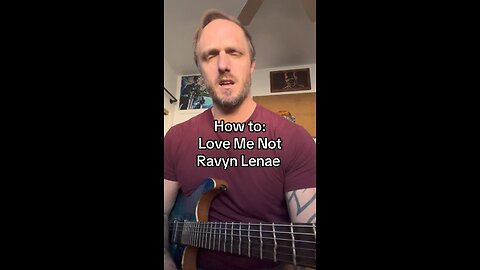 How to: Love Me Not - Ravyn Lenae