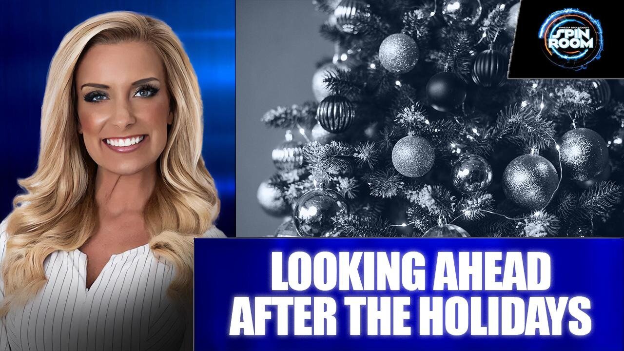 LOOKING AHEAD AFTER THE HOLIDAYS