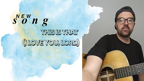 new music This is That (I Love You, Lord) #music