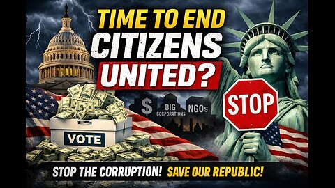 “Time to End Citizens United? Why Conservatives Should Rethink the Old Battle Lines”